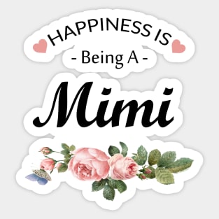 Happiness is Being a Mimi Sticker